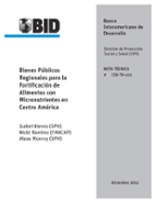Bienes públicos regionales para la fortificación de alimentos con micronutrientes en Centroamérica