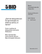 ¿Qué tan desiguales son los aprendizajes en América Latina y el Caribe?: Cuatro medidas de desigualdad analizando PISA 2009