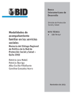 Modalidades de acompañamiento familiar en los servicios sociales: Memoria del diálogo regional de política de la red de protección social y salud - Quito 2013