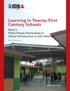 Learning in Twenty-First Century Schools: Note 3: Public-Private Partnerships in School Infrastructure in Latin America