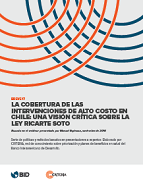Breve 17: La cobertura de las intervenciones de alto costo en Chile: Una visión crítica sobre la Ley Ricarte Soto