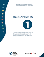 Servicios integrados para el empoderamiento de la mujer: Herramienta 1: Localización de los Centros de Servicios Integrados para el Empoderamiento de la Mujer