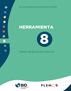 Servicios integrados para el empoderamiento de la mujer: Herramienta 8: Módulo de educación colectiva