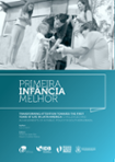 Primeira Infância Melhor: Transformando la atención a los primeros años de vida en América Latina: Retos y conquistas de una política pública en el sur de Brasil