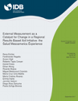 Las mediciones independientes como elemento catalizador del cambio en una iniciativa regional de cooperación basada en resultados – La experiencia de la Iniciativa Salud Mesoamérica
