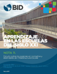 Aprendizaje en las escuelas del siglo XXI: Nota 11: Estudio sobre los avances en normativa y estándares de infraestructura escolar