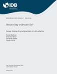 Should I Stay or Should I Go?: Career Choices for Young Workers in Latin America