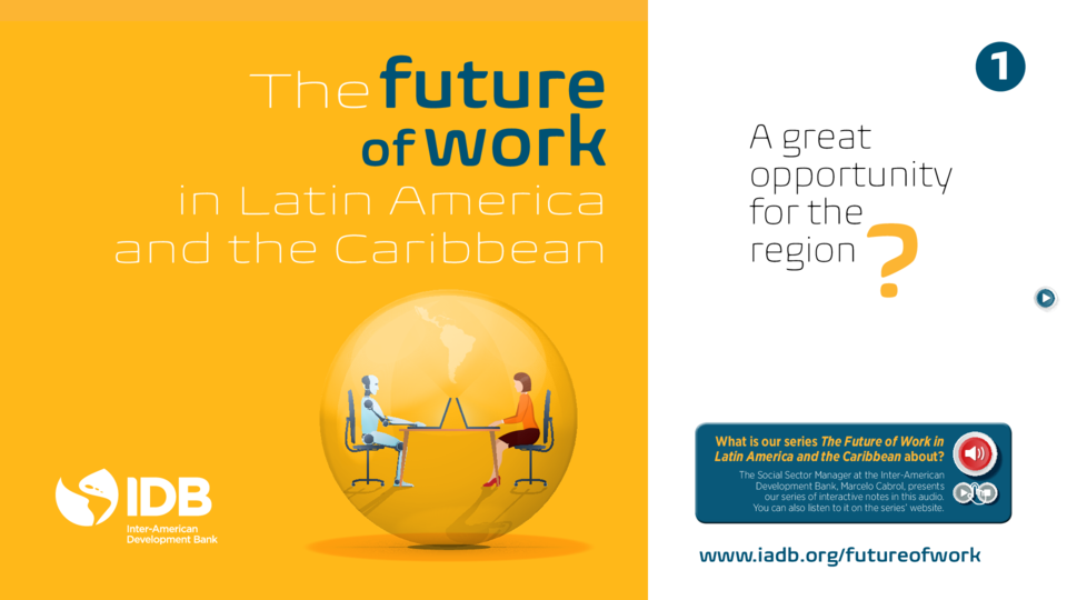 The Future of Work in Latin America and the Caribbean: A Great Opportunity for the Region? (interactive version)