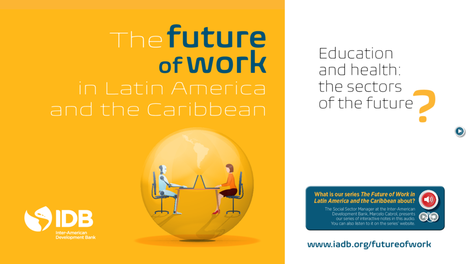The future of work in Latin America and the Caribbean: Education and Health, The Sectors of The Future? (interactive version)