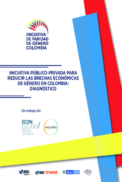 Iniciativa público-privada para reducir las brechas económicas de género en Colombia: Diagnóstico