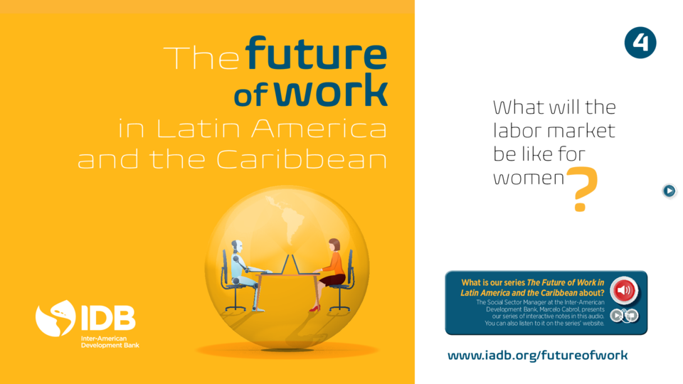 The Future of Work in Latin America and the Caribbean: What will The Labor Market Be Like for women? (Interactive version)