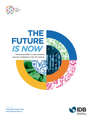 The Future is Now: Transversal Skills in Latin America and the Caribbean in the 21st Century