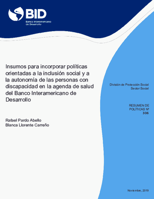 Insumos para incorporar políticas para la inclusión social y autonomía de las personas con discapacidad en la agenda de salud del Banco Interamericano de Desarrollo